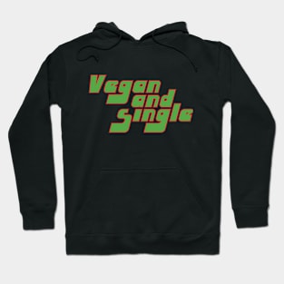 Vegan and Single Hoodie